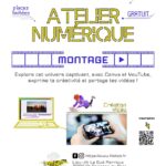 Atelier numérique 11-17 ans – Montage Vidéo ⎪ 02-12/23 ⎪ 10h-13h 🗓