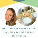 Atelier “création d’un baume du tigre” ⎪ 13-01/24  ⎪ 14h-15h30 🗓